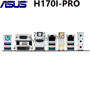 Asus H170I-PRO motininę Plokštę Socket LGA 1151 6 Core i7 i5, i3 DDR4 32GB PCI-E 3.0 M. 2 Mainboard Stalinis Kompiuteris Mini-ITX Naujas