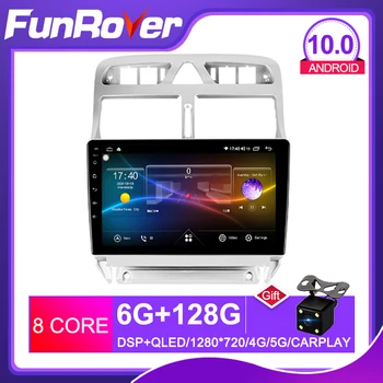 FUNROVER 2.5 D+IPS 8 core Android 10.0 Car DVD GPS Multimedijos Grotuvo peugeot 307 2002-2013 radijo Navigacijos vedio stereo DSP