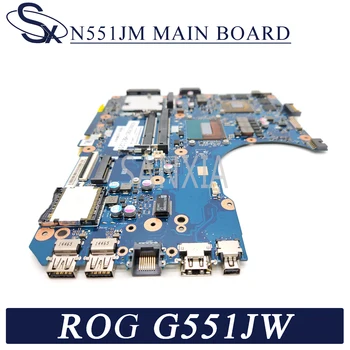 KEFU N551JM Nešiojamojo kompiuterio motininė plokštė, skirta ASUS ROG G551JW G551JM N551JW G551J N551J originalus mainboard I7-4720HQ GTX960M-4GB
