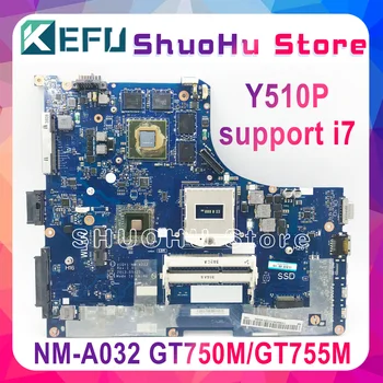 KEFU Y510P VIQY1 NM-A032 REV:1.0 Y510P Nešiojamojo kompiuterio motininė Plokštė Lenovo Y510P NM-A032 GT750 Bandymo Plokštė