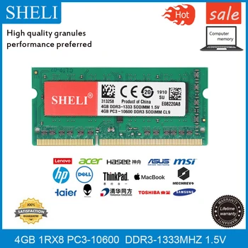 SHELI 4GB 1RX8 PC3-10600 DDR3 1333Mhz 204pin 1,5 V CL11 SODIMM Nešiojamojo kompiuterio RAM LAPTOP Memory