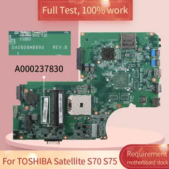 Skirtas TOSHIBA Satellite S70 S75 DA0BD8MB8D0 A000237830 plokštė Mainboard visą bandymo darbas